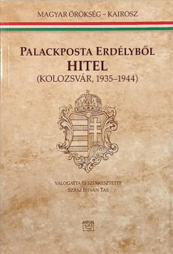 Sz�sz Istv�n   (Szerk.) - Palackposta Erd�lyb�l - Hitel