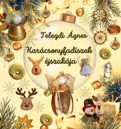 Telegdi Ágnes - Karácsonyfadíszek éjszakája