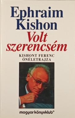 Ephraim Kishon - Volt szerencsém