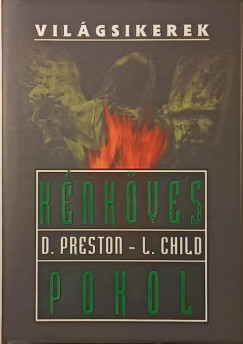 Lincoln Child - Douglas Preston - K�nk�ves pokol