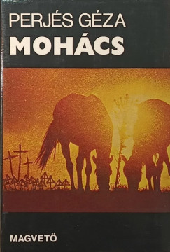 Perjés Géza - Mohács