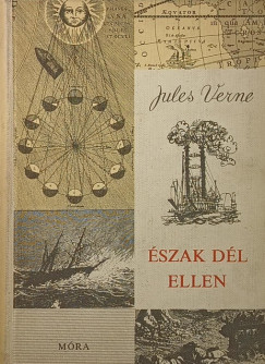 Jules Verne - Észak Dél ellen