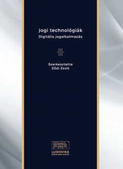 Zdi Zsolt  (szerk.) - Jogi technolgik