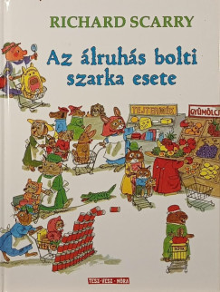 Richard Scarry - Az álruhás bolti szarka esete