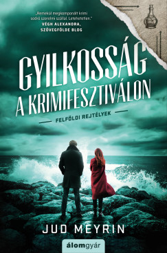 Jud Meyrin - Gyilkossg a krimifesztivlon - Felfldi rejtlyek