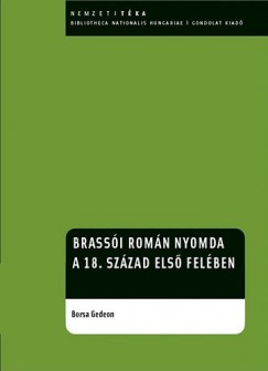 Borsa Gedeon - Brassi romn nyomda a 18. szzad els felben
