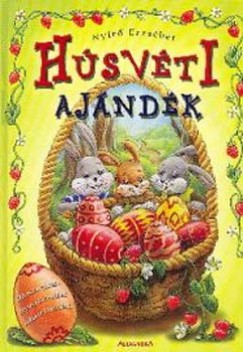 Nyírő Erzsébet - Húsvéti ajándék