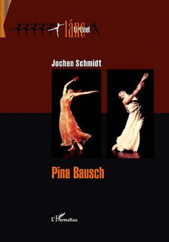 Jochen Schmidt - Pina Bausch