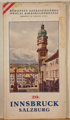 Bodnr Gyula   (Szerk.) - Innsbruck - Salzburg