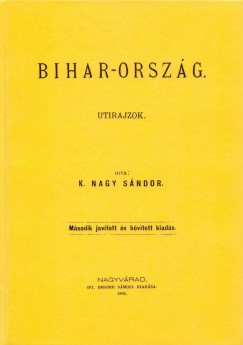 K. Nagy Sándor - Bihar-ország I-II.