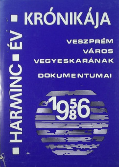 M. Tth Antal   (Szerk.) - Harminc v krnikja (1956-1986)