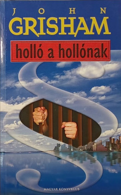 John Grisham - Holl a hollnak