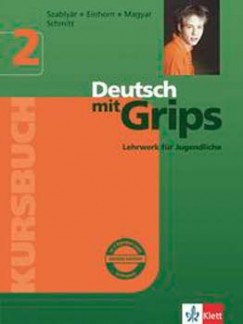 Einhorn gnes - Magyar gnes - Wolfgang Schmitt - Szablyr Anna - Deutsch mit Grips 2. - Lehrbuch