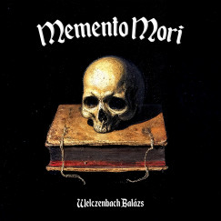 Welczenbach Balzs - Frank Robin   (Szerk.) - Memento Mori