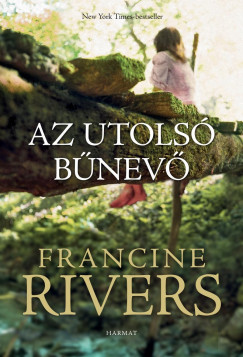Rivers Francine - Francine Rivers - Az utols bnev