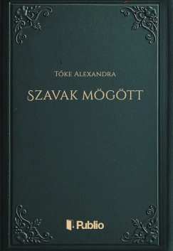 Tőke Alexandra - Szavak mögött
