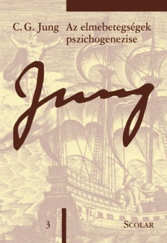 Carl Gustav Jung - Az elmebetegsgek pszichogenezise