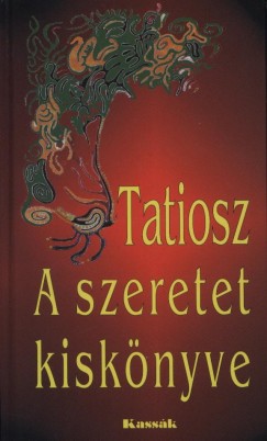 Tatiosz - A szeretet kisknyve