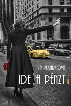 Iva Pekrkov - Ide a pnzt