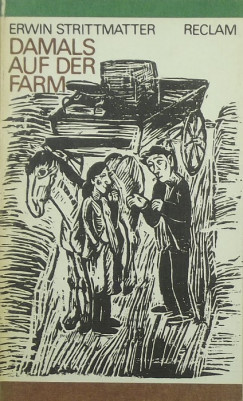 Erwin Strittmatter - Damals auf der Farm