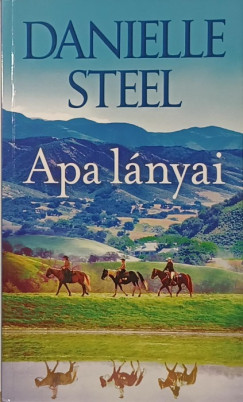 Danielle Steel - Apa lányai