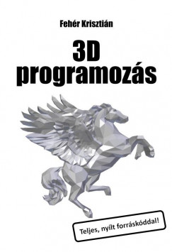 Fehér Krisztián - 3D programozás