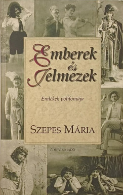 Szepes Mária - Emberek és jelmezek