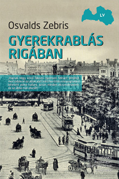 Osvalds Zebris - Gyerekrabl�s Rig�ban