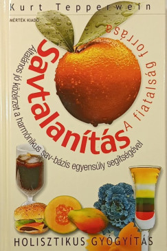 Kurt Tepperwein - Savtalanítás - a fiatalság forrása