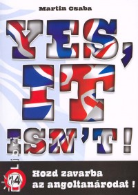 Martin Csaba - Yes, it isn't!