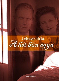 Leleszy B�la - A h�t b�n �gya