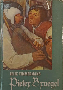 Felix Timmermans - Pieter Bruegel