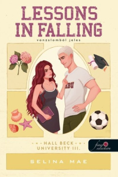 Selina Mae - Lessons in Falling - Vonzalomb�l jeles