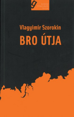 Vlagyimir Szorokin - Bro �tja