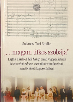 Solymosi Tari Emőke - "...magam titkos szobája"