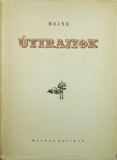 Heinrich Heine - Útirajzok