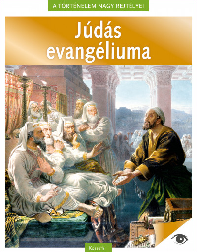 Könyv: A történelem nagy rejtélyei 10. - Júdás evangéliuma