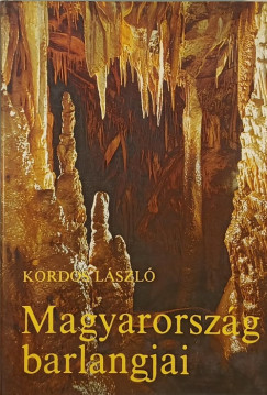 Dr. Kordos Lszl - Magyarorszg barlangjai