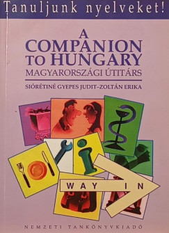 Siórétiné Gyepes Judit - Zoltán Erika - A Companion to Hungary