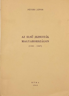 Péteri János - Az első jezsuiták Magyarországon