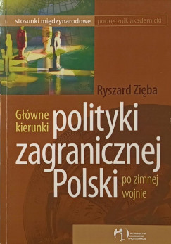 Ryszard Zieba   (Szerk.) - Gl�wne kierunki polityki zagrabienicznej Polski po zimnej wojnie