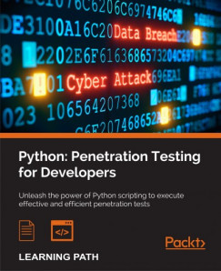 Terry Christopher Duffy Mohit Cameron Buchanan - Python: Penetration Testing for Developers