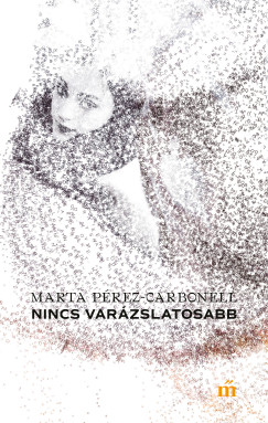 Nincs var�zslatosabb
