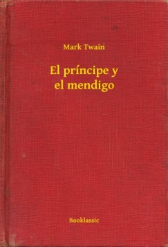 Mark Twain - El pr�ncipe y el mendigo