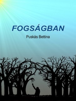 Pusks Bettina - Fogsgban