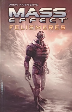 Drew Karpyshyn - Mass Effect 1. - Felismers