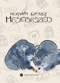 Horvth Gyrgy - Mesebeszd
