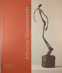 Bálványos Anna   (Szerk.) - Alberto Giacometti 1901-1966