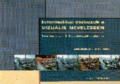 Gyenes Zsolt   (Szerk.) - Informatikai eszkzk a vizulis nevelsben