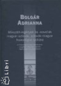 Bolgr Adrianna - Mikszth-regnyek s -novellk magyar-szlovk, szlovk-magyar frazeolgiai sztra
